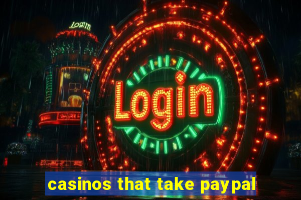 casinos that take paypal